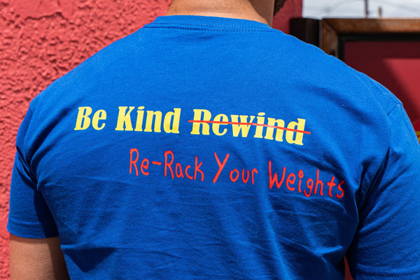 Men's Be Kind Re-Rack Your Weights Shirt